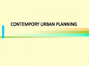 CONTEMPORY URBAN PLANNING CONTENT The tools of landuse