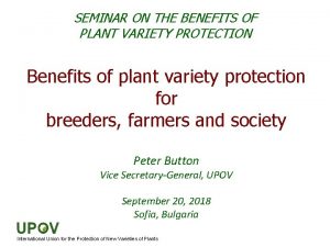 SEMINAR ON THE BENEFITS OF PLANT VARIETY PROTECTION