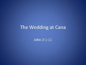 The Wedding at Cana John 2 1 11