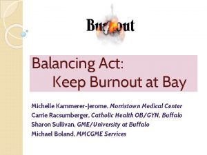 Balancing Act Keep Burnout at Bay Michelle KammererJerome
