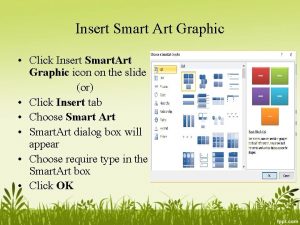 Insert Smart Art Graphic Click Insert Smart Art