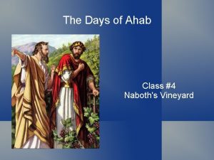 The Days of Ahab Class 4 Naboths Vineyard