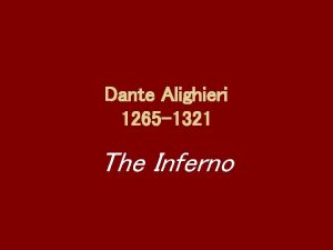 Dante Alighieri 1265 1321 The Inferno The Divine