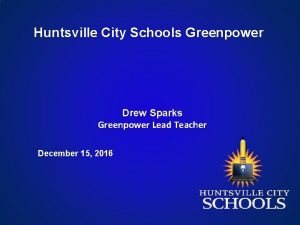 Huntsville City Schools Greenpower Drew Sparks Greenpower Lead