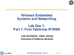 Wireless Embedded Systems and Networking Lab Day 1