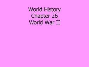 World History Chapter 26 World War II Section