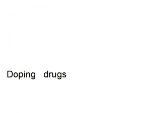 Doping drugs Definition Word doping originally came from