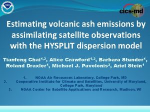 Estimating volcanic ash emissions by assimilating satellite observations