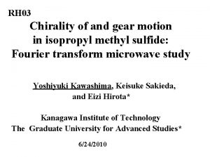 RH 03 Chirality of and gear motion in