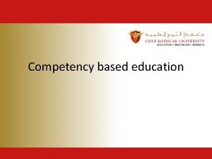 Competency based education Competency An observable ability of