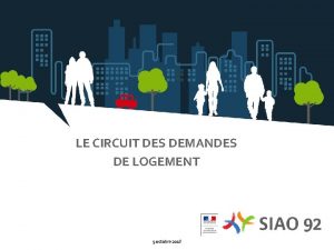 LE CIRCUIT DES DEMANDES DE LOGEMENT 9 octobre