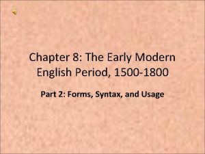 Chapter 8 The Early Modern English Period 1500