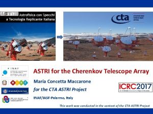 ASTRI for the Cherenkov Telescope Array Maria Concetta