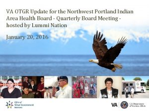 VA OTGR Update for the Northwest Portland Indian