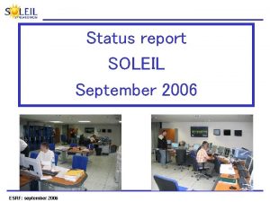 Status report SOLEIL September 2006 ESRF september 2006