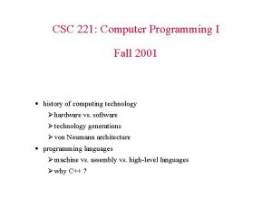 CSC 221 Computer Programming I Fall 2001 history