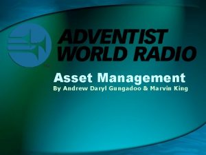 Asset Management By Andrew Daryl Gungadoo Marvin King