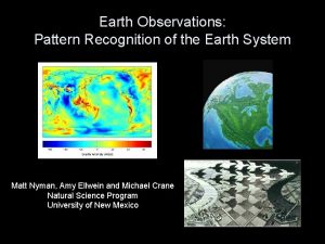 Earth Observations Pattern Recognition of the Earth System