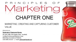 CHAPTER ONE MARKETING CREATING AND CAPTURING CUSTOMER VALUE