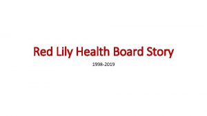 Red lily health board