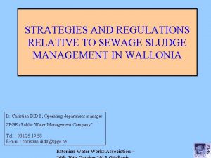 STRATEGIES AND REGULATIONS RELATIVE TO SEWAGE SLUDGE MANAGEMENT