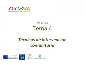 MODULO 6 Tema 4 Tcnicas de intervencin comunitaria