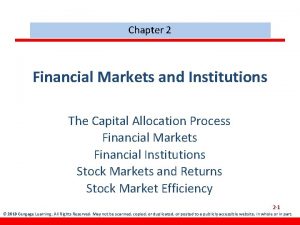 Chapter 2 Financial Markets and Institutions The Capital