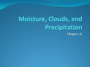 Chapter 18 moisture, clouds, and precipitation answer key