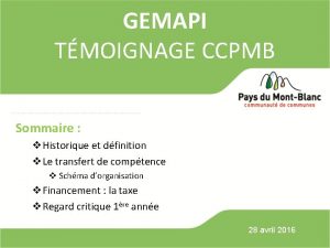 GEMAPI TMOIGNAGE CCPMB Sommaire v Historique et dfinition