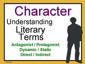 Character Understanding Literary Terms Antagonist Protagonist Dynamic Static