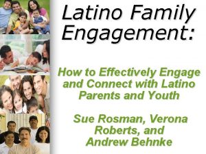 Latino Family Engagement How to Effectively Engage and