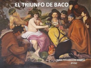 EL TRIUNFO DE BACO NURIA PEARROCHA EIXARCH 2