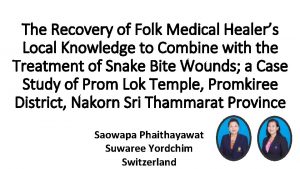 The Recovery of Folk Medical Healers Local Knowledge