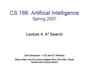 CS 188 Artificial Intelligence Spring 2007 Lecture 4