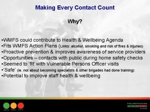 Making Every Contact Count Why WMFS could contribute