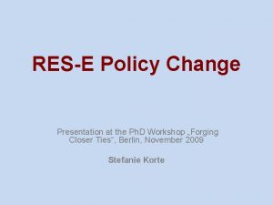 RESE Policy Change Presentation at the Ph D