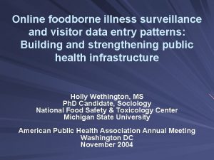 Online foodborne illness surveillance and visitor data entry