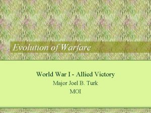 Evolution of Warfare World War I Allied Victory