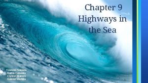 Chapter 9 Highways in the Sea Yasmani Sanjuan