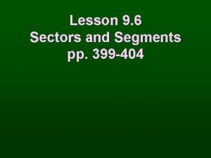 Sectors and segments
