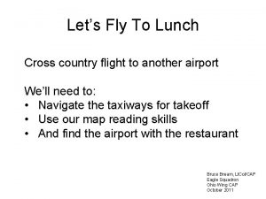Lets Fly To Lunch Cross country flight to