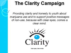 The Clarity Campaign Providing clarity and honesty to