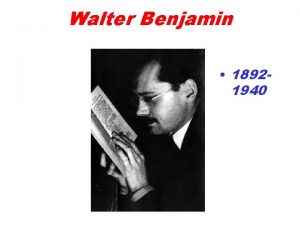 Walter Benjamin 18921940 Gabriele dAnnunzio 1863 1938 Benito