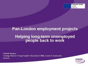 PanLondon employment projects Helping longterm unemployed people back