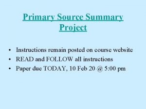 Primary Source Summary Project Instructions remain posted on