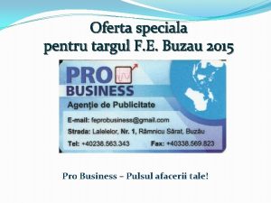 Oferta speciala pentru targul F E Buzau 2015