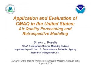 Application and Evaluation of CMAQ in the United