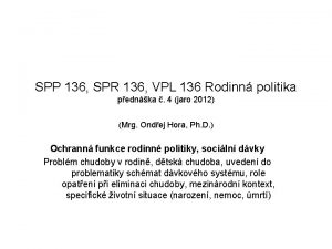 SPP 136 SPR 136 VPL 136 Rodinn politika