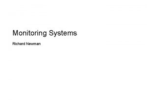 Monitoring Systems Richard Newman Security in Depth Layered