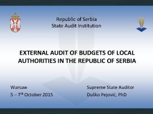 Republic of Serbia State Audit Institution EXTERNAL AUDIT